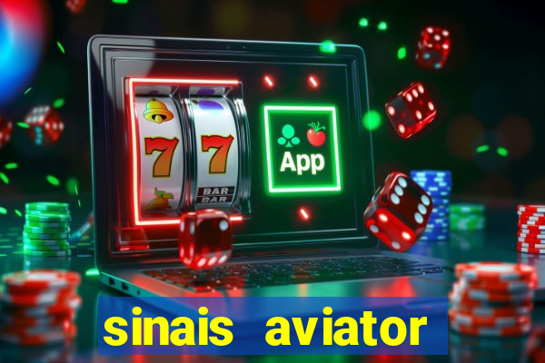 sinais aviator esporte da sorte